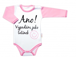 Body dlouhý rukáv s vtipným textem Baby Nellys, Ano! Vypadám jako tatínek, holka