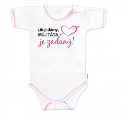 Body krátký rukáv s vtipným textem Baby Nellys, Lituji dámy, můj táta je zadaný, vel. 86