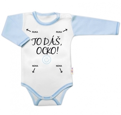 Body dlouhý rukáv s vtipným textem Baby Nellys, TO DÁŠ OCKO, kluk
