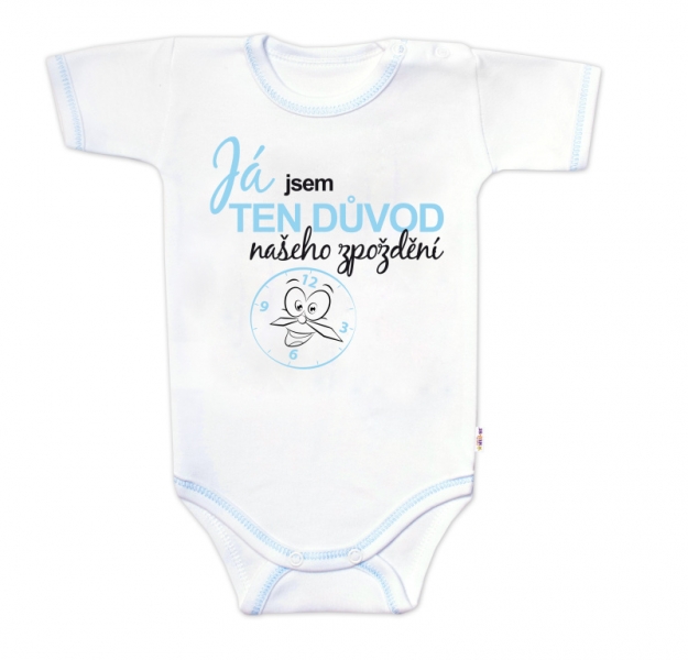 Body krátký rukáv s vtipným textem Baby Nellys, Já jsem TEN DŮVOD našeho zpoždění, kluk